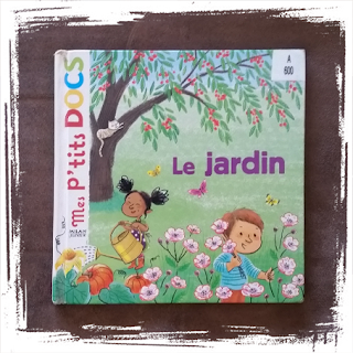 Mes Ptits Docs - Editions milan - encyclopédie sur de multiples sujets jardin potager  comptines belles histoires