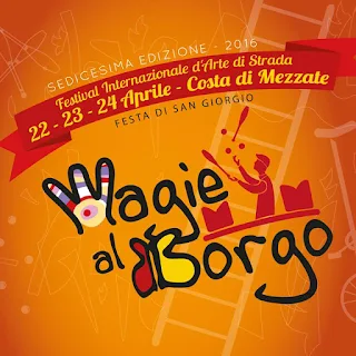 Magie al Borgo Festival Internazionale d'Arte di Strada 2016