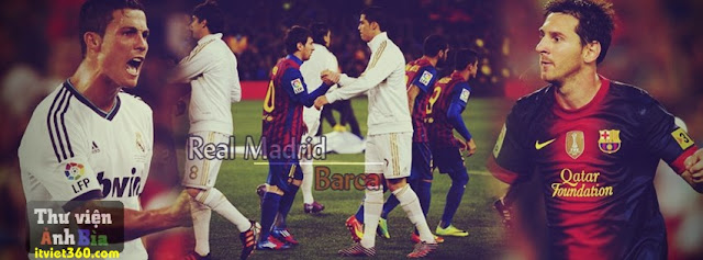 Ảnh bìa Facebook bóng đá - Cover FB Football timeline, real madrid vs barca, ronaldo CR7 vs Messi