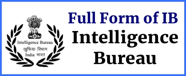 Full form of IB- Intelligence Bureau