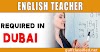 English Teacher Required in Dubai 