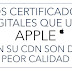 Los certificados digitales que usa Apple en su CDN son de peor calidad