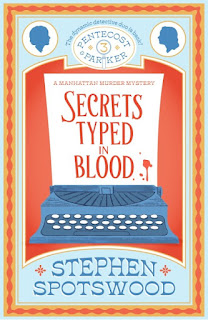 Cover for book "Secrets Typed in Blood" by Stephen Spotswood. The title is spelled out on a page jutting from an old fashioned typewriter. The page is spattered with blood.