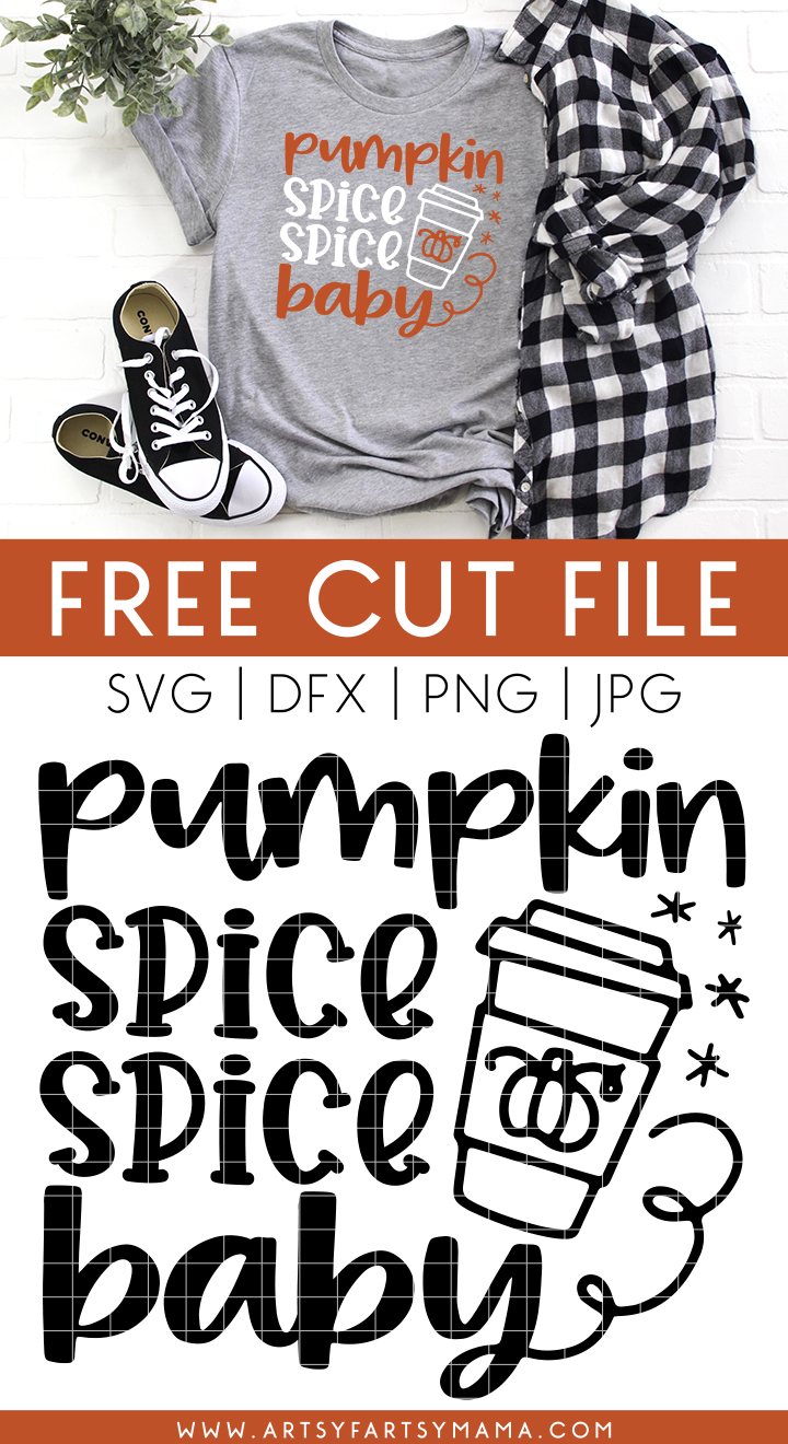 "Pumpkin Spice, Spice, Baby" Shirt with FREE Cut File #TotallyFreeSVG