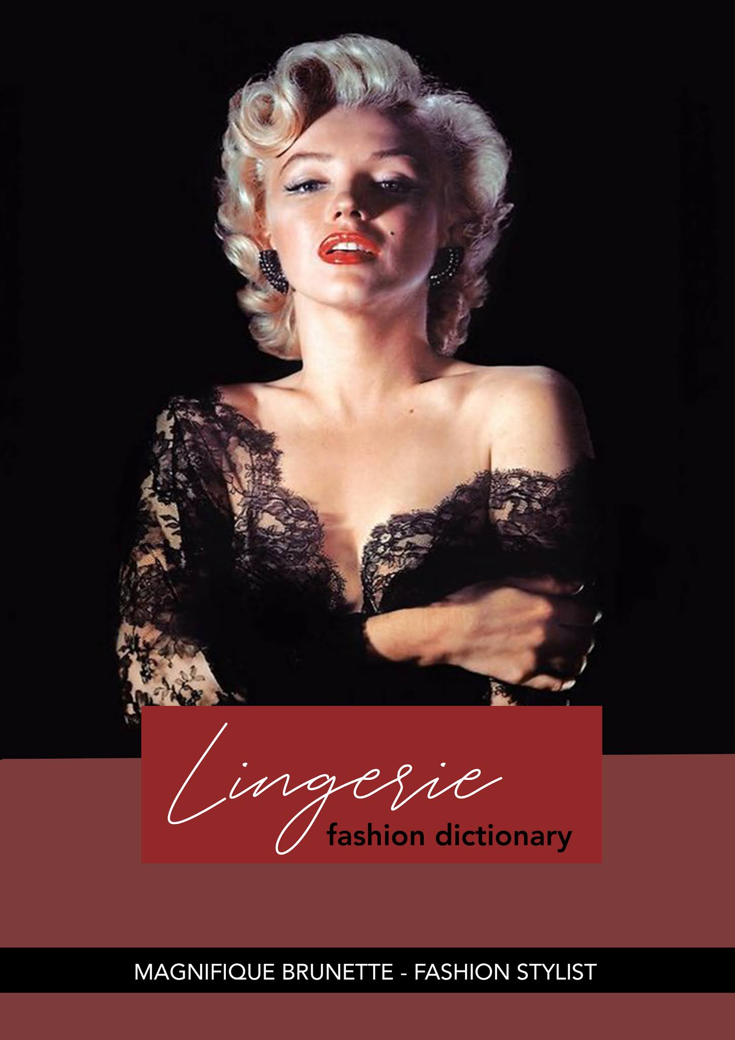 Fashion dictionary - LINGERIE - Magnifique Brunette