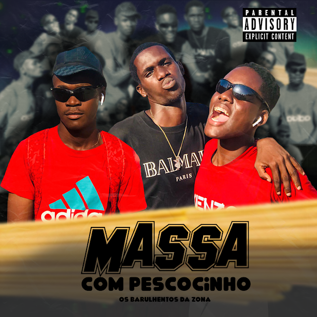 Os Barulhentos Da Zona - Massa Com Pescocinhos (Afro House) Download mp3.2022
