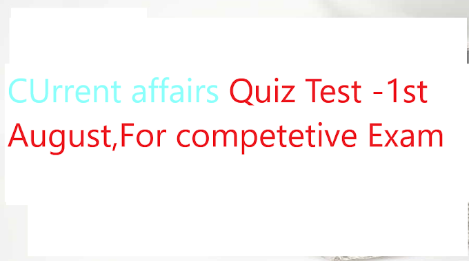 Current Affairs Mock Test Online Of 2019 of 1st  August