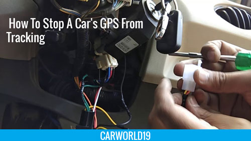 How To Stop A Car's GPS From Tracking