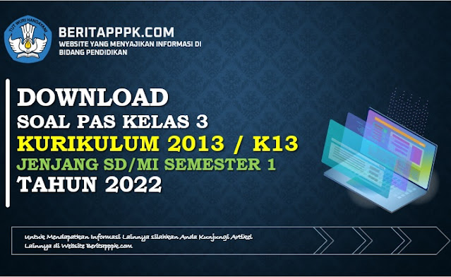 Download Contoh Soal PAS Kelas 2 Tema 3 Semester 1 Tapel 2022/2023