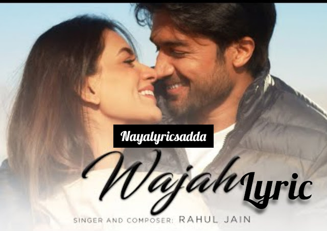 Wajah Lyrics | Translation In Hindi And English | Rahul Jain|