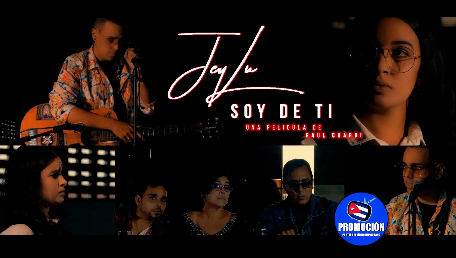 JeyLu - ¨Soy de Ti¨ - Director: Raúl Chardi. Portal Del Vídeo Clip Cubano. Música urbana cubana. CUBA.