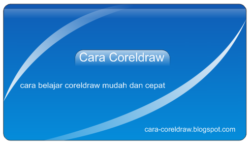 Cara Membuat Kartu Nama Dengan Coreldraw (Gambar Lengkap 