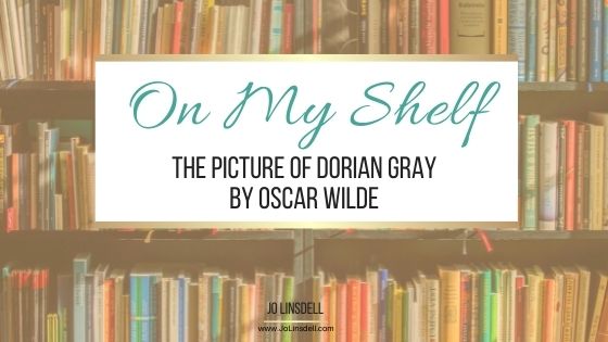 On My Shelf The Picture of Dorian Gray by Oscar Wilde
