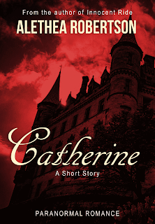 Catherine, a paranormal romance by Alethea Robertson