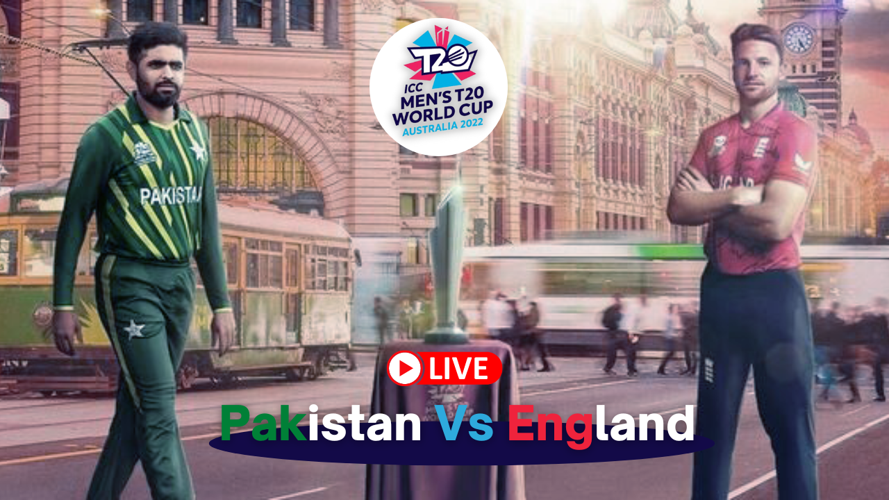 Live Pakistan Vs England Final T20 World Cup 2022 - Live Stream Today