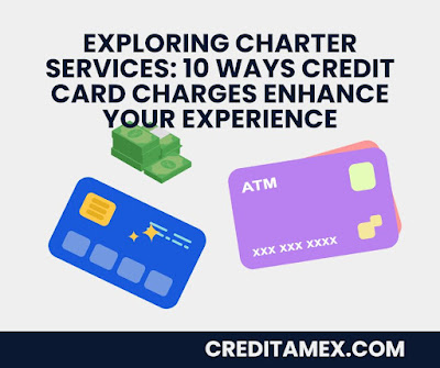 Exploring Charter Services: 10 Ways Credit Card Charges Enhance Your Experience