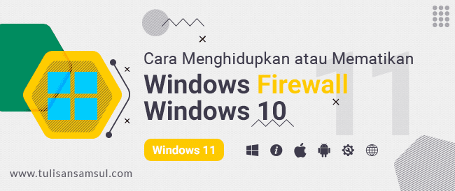 Bagaimana Menghidupkan atau Mematikan Firewall di Windows 10?