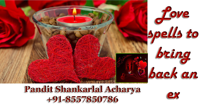 What is  Spells to bring back an ex? Types of love spells to reunite with an ex lover?+91-8557850786