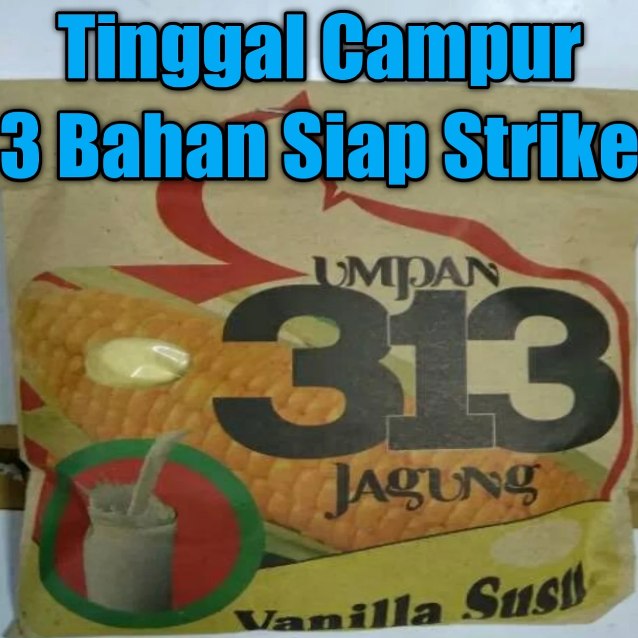 Racikan umpan 313 Vanilla susu ini cukup dengan tambahan 3 bahan lagi