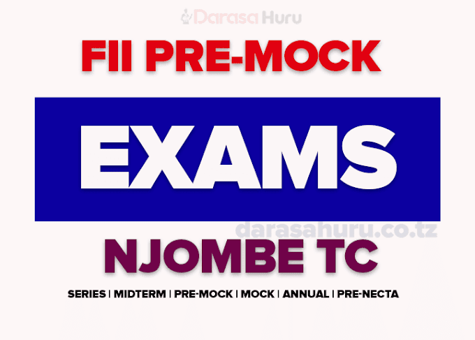 Njombe Town Council: Form Two Pre Mock Examination April 2024