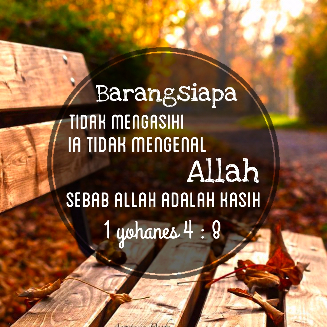 Kata Bijak Blessing Words Ayat Alkitab 1 Yohanes 4 8