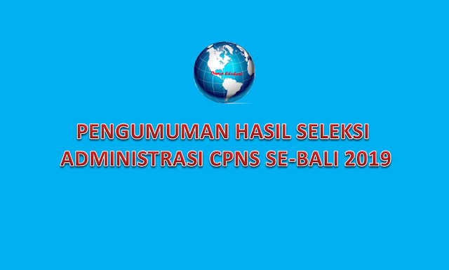 Pengumuman Hasil Seleksi administrasi CPNS 2019 bali