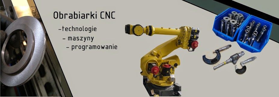 Obrabiarki CNC - technologie, maszyny, programowanie