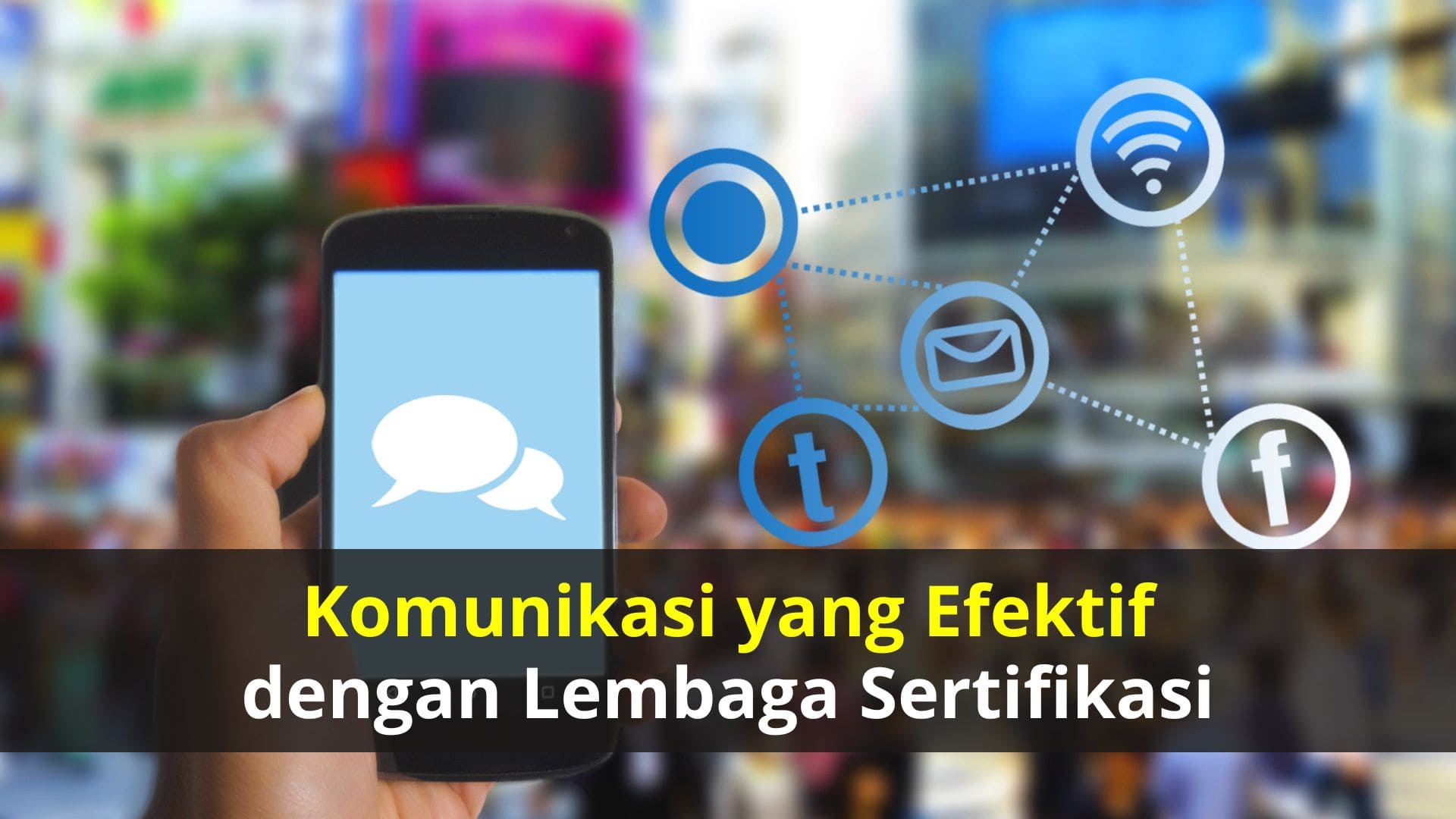 Komunikasi yang Efektif dengan Lembaga Sertifikasi