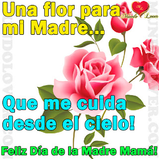 feliz dia de la madre que esta en el cielo