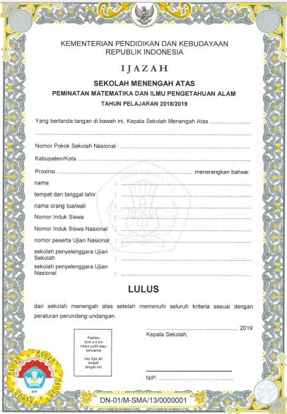  Juknis Penulisan Ijazah ini merupakan Produk Hukum yang dikeluarkan Dirjen Pendidikan Das JUKNIS IJAZAH 2019 UNTUK SD, SMP, SMA, SLB SESUAI PERATURAN DIREKTUR JENDERAL PENDIDIKAN DASAR DAN MENENGAH