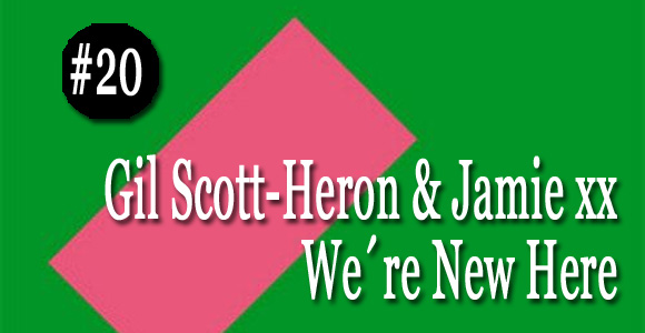 Gil Scott-Heron & Jamie xx – We’re New Here