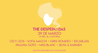 29 de marzo: The Despeinadas