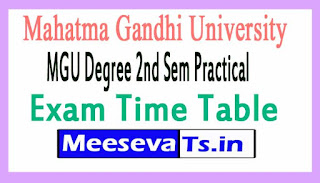 Mahatma Gandhi University MGU Degree 2nd Sem Practical Exam Time Table 2017