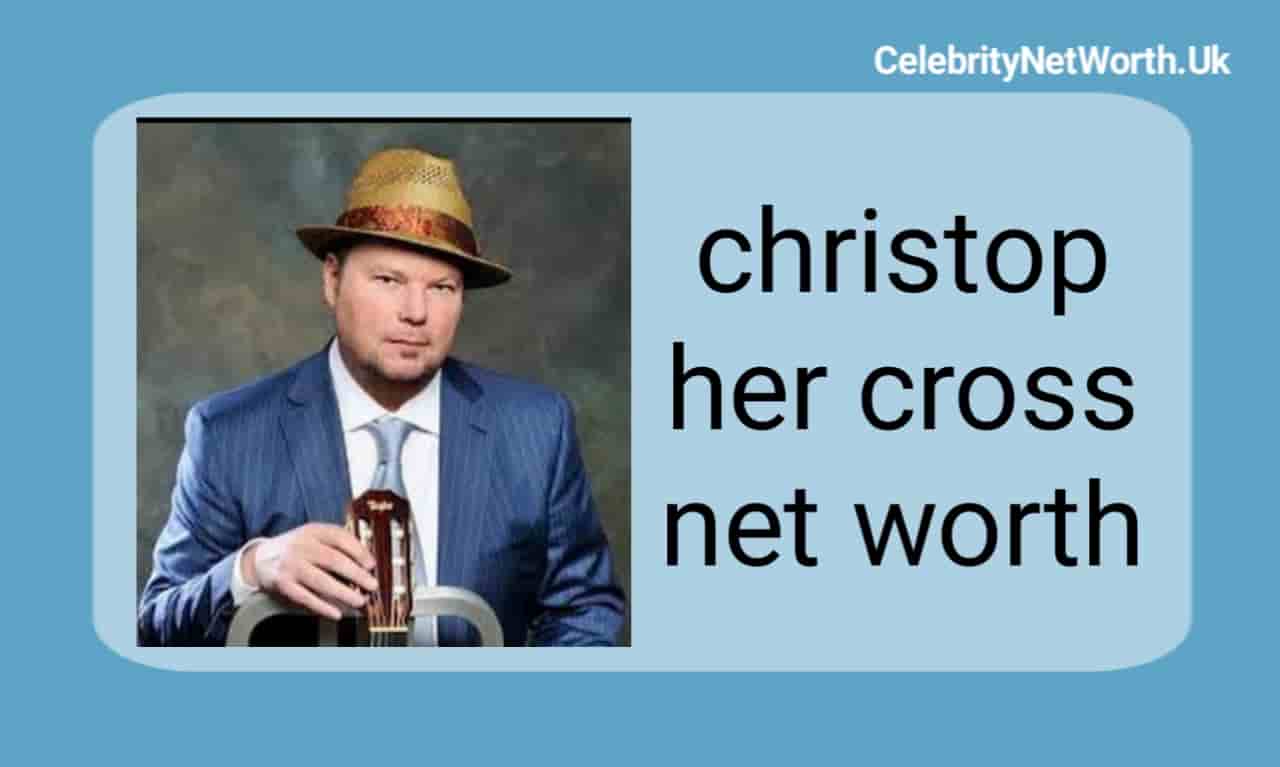 christopher cross net worth | Celebrity Net Worth