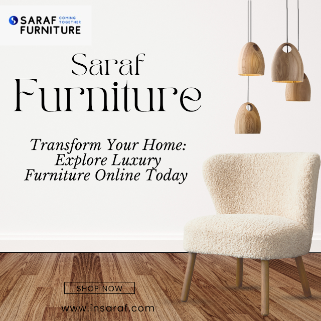 You are not only buying furniture when choosing Saraf Furniture but you are also buying pieces that will enhance the atmosphere of your home.