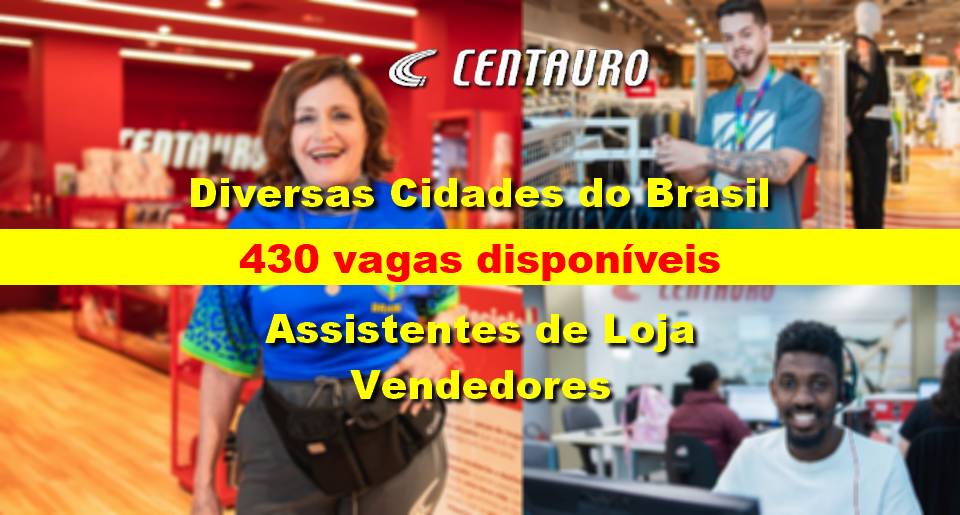 Centauro abre mais de 400 vagas de emprego para Assistente de Loja e Vendedores em todo o Brasil