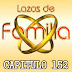 LAZOS DE FAMILIA - CAPITULO 152