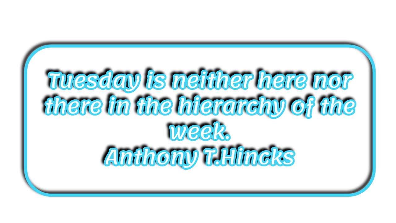 Inspirational Tuesday Quotes With Images