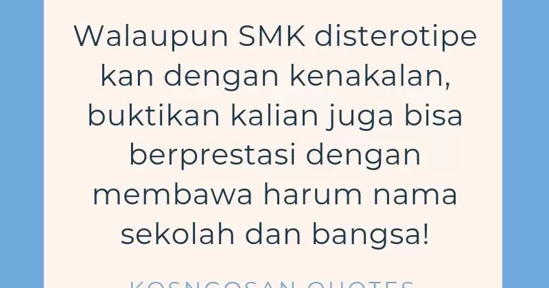 Kata Kata Bijak Anak Smk Stm Dan Tkj Yang Keren Buat Caption