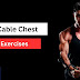 6 Cable Chest Exercises to Build Bigger & Stronger Pecs