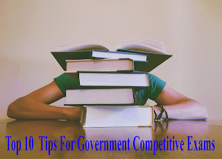 Top 10 Tips For Government Competitive Exams 