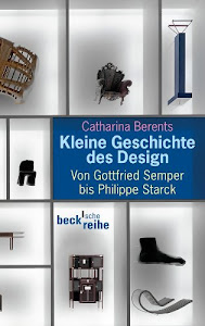 Kleine Geschichte des Design: Von Gottfried Semper bis Philippe Starck (Beck'sche Reihe)