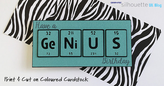 Tutorial - How to Print & Cut successfully on dark cardstock or other media. Illustrated making a Genius Card using letters form the Periodic Table. Designed by Janet Packer (http://CraftingQuine.blogspot.co.uk) for the Silhouette UK Blog.