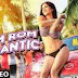 Sunny Leone – Rom Rom Romantic Video Song Download Mastizaade