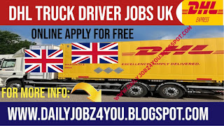 DHL TRUCK DRIVERS REQUIRED FOR UK (LONDON) 2022