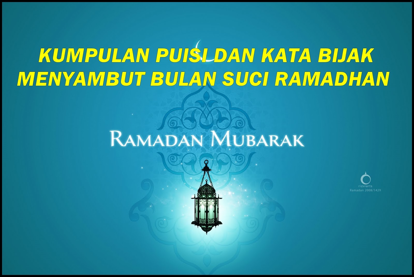 Puisi Dan Kata Mutiara Menyambut Bulan Suci Ramadhan MUDA MUDI