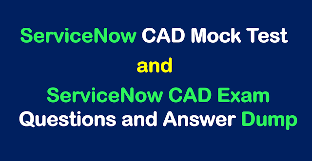 servicenow cad exam questions and answers