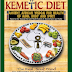 The Kemetic Diet: Ancient African Wisdom for Health of Mind Body and Spirit