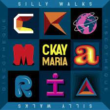 CKay ft. Silly Walks Discotheque - Maria Lyrics