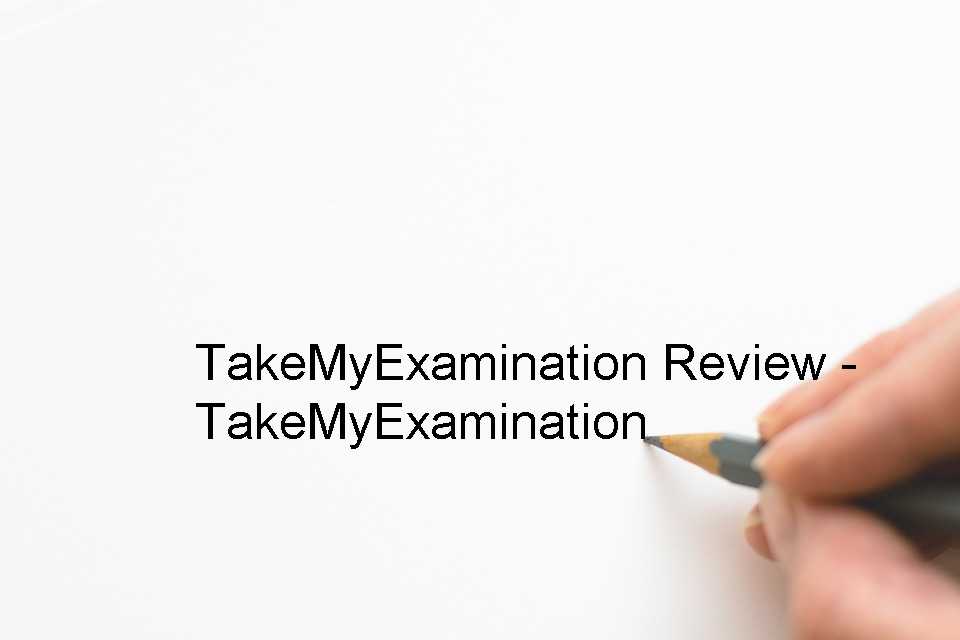 TakeMyExamination Review